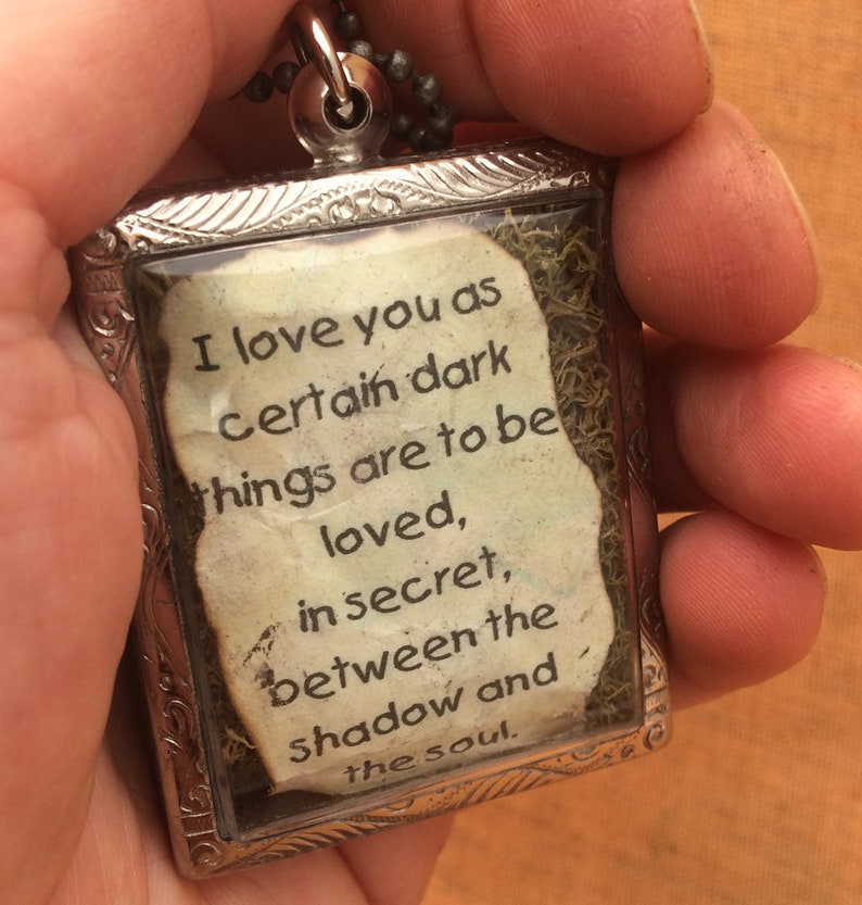 Certain Dark Things Quote Locket, Pablo Neruda, Faux Stone Heart Terrarium Necklace, Love Quote locket alone