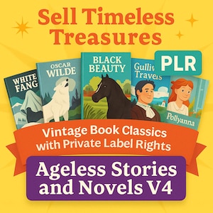 Ageless Stories And Novels V4 – Timeless Public Domain Classics with Private Label Rights | Editable & Sellable eBook Collection
