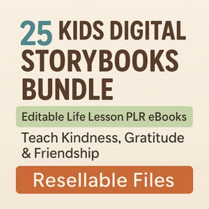 25 Kids Digital Storybooks Bundle Set 1 | Editable Life Lesson PLR eBooks | Teach Kindness, Gratitude & Friendship | Resalable Files