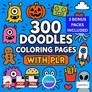 300 Doodles Coloring Pages with PLR | Cute Monsters, Robots, Aliens, Holidays & More | PDF + PNG + Bonuses