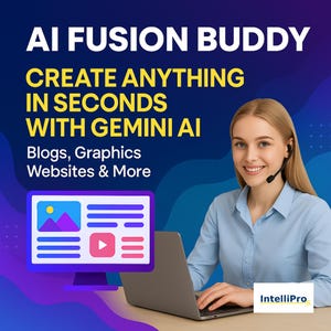 Könnte beinhalten: Werbung für AI Fusion Buddy, mit einer Frau mit Headset und Laptop. Der Text lautet "ERSTELLE ALLES IN SEKUNDEN MIT GEMINI AI" und listet "Blogs, Grafiken, Websites & Mehr". Das IntelliPro-Logo befindet sich unten rechts.