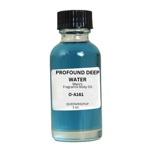 May include: A clear glass bottle with a black cap, filled with blue liquid. The label reads "PROFOUND DEEP WATER Men's Fragrance Body Oil O-A161" and "QUEEN2KEEPUP 1 oz."