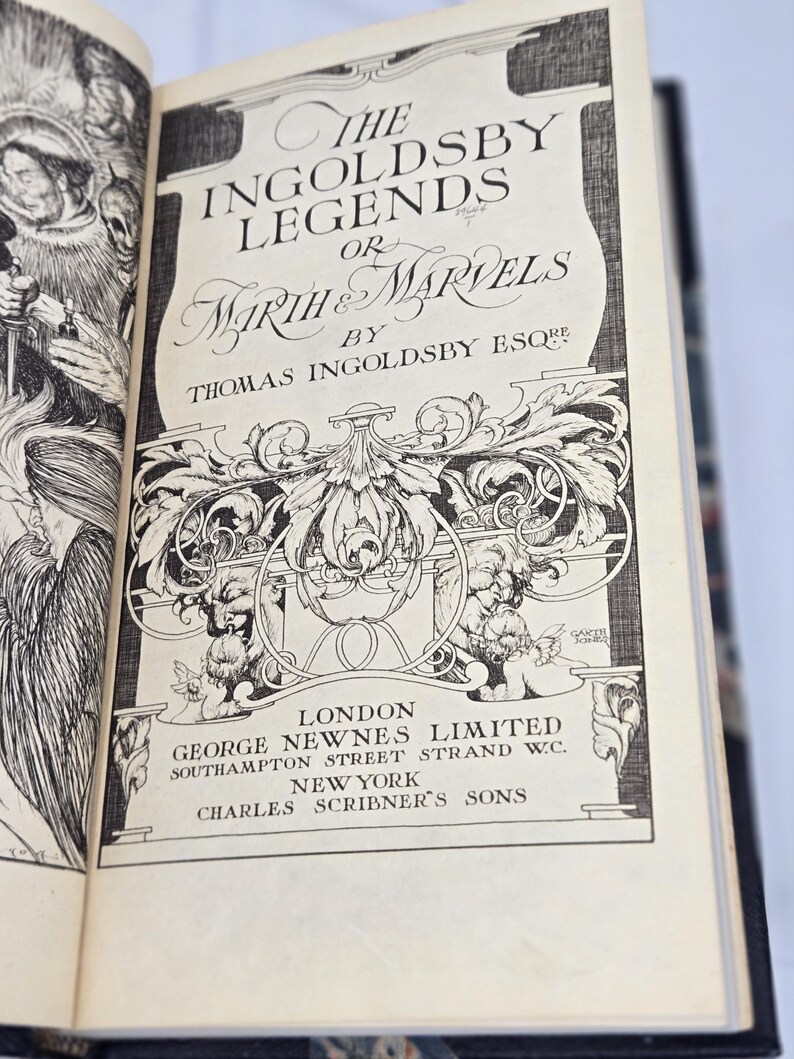 May include: A black and white illustration of a book cover for "The Ingoldsby Legends or Mirth & Marvels" by Thomas Ingoldsby Esqre. The book was published by George Newnes Limited in London and Charles Scribner's Sons in New York.