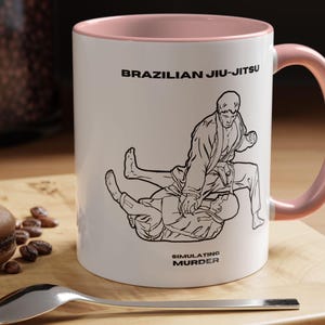 Mug, Funny Jiu-Jitsu Coffee Cup, Martial Arts Tea Mug, BJJ Gift, JiuJitsu Quote, Humorous Ceramic Mug, Jiu Jitsu Practitioner Present