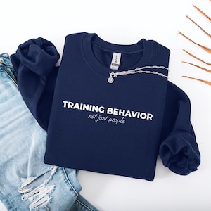 Behavior Therapist Shirt, SPED Teacher Crewneck, BCBA Gift, Applied Behavior Analysis Sweatshirt, RBT Therapy Tee, Aba Therapist