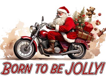 Born to be Jolly, Santa Claus, vintage, motorcycle, bike, printable design, download, PNG, DIY printing, Christmas, Xmas, T-shirt design