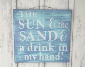 Sun Sand and Drink in my Hand Beach Sign, Tropical Beach House Bathroom Decor, Wood Beach Lovers Gift