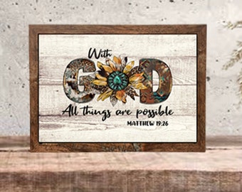 Bible Verse Christian Framed Sign, With God All Things are Possible, Religious Southwestern Art Print