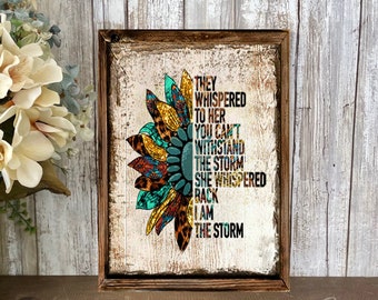 I am the Storm Sign, Retro Aztec Sunflower Decor, Southwestern Decor, They Whispered to Her Rustic Canvas Art Print Wood Sign