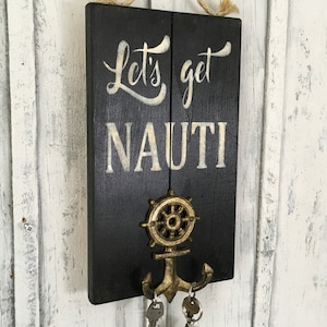 Let&#39;s Get Nauti Sign and Key Holder, Funny Beach House Sign, Bathroom Nautical Towel Hooks, Coastal Wall Decor and Housewarming Gift