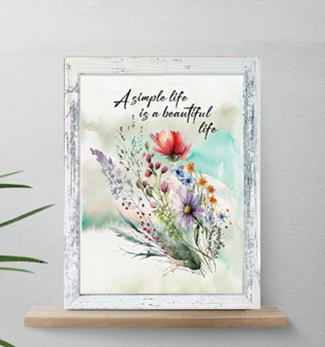 A Simple Life is A Beautiful Life Print, Floral Inspirational Wall Art ...