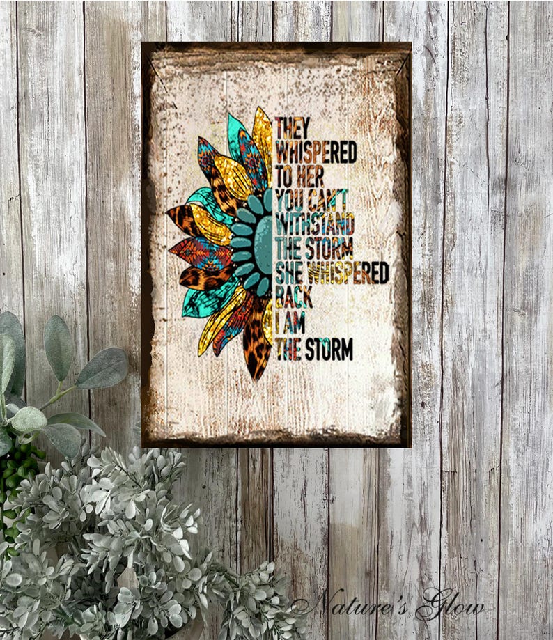 I am the Storm Sign, Retro Aztec Sunflower Decor, Southwestern Decor, They Whispered to Her Rustic Canvas Art Print Wood Sign image 10