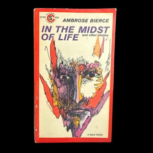 May include: Vintage paperback book titled "In the Midst of Life" by Ambrose Bierce. The cover features a colorful, abstract illustration of a face with red, orange, and purple accents. The book has a red border and the Signet Classic logo.