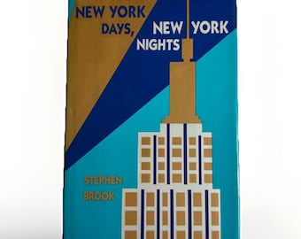 Stephen Brook New York Days, New York Nights  1st Edition 1st Printing