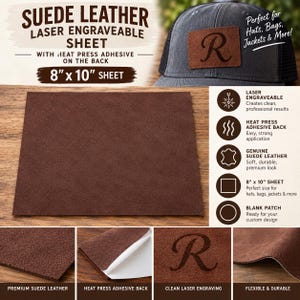 May include: A rectangular 8 inch by 10 inch brown suede leather sheet designed for laser engraving. The sheet features a heat press adhesive backing. The image displays the material texture, a sample patch with the letter R, and application details.