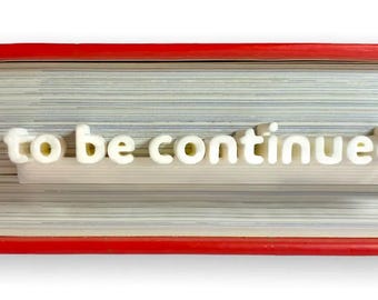 To Be Continued... The perfect story book bookmark for the book wurm in your life!