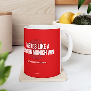 Tastes Like A Bayern Munich Win | 11oz Ceramic Mug | Lucky Soccer Victory Game Day Gift For Dad, Football Club Sports Fan Cup