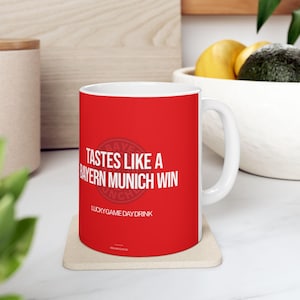 Tastes Like A Bayern Munich Win | 11oz - 15oz Ceramic Custom Mug | Lucky Soccer Victory Game Day Gift For Dad, Football Club Sports Fan Cup