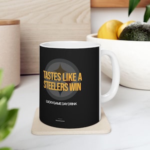 Tastes Like A Pittsburgh Steelers Win | 11oz Ceramic Mug | Lucky Football Victory Game Day Gift For Dad, Club Sports Fan Cup