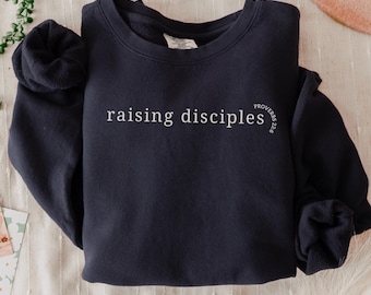 Raising Disciples Sweatshirt Christian Minimalist Sweatshirt New Mom Gift Proverbs 22 6 Shirt Comfort Colors Sweatshirt Mother’s Day gift