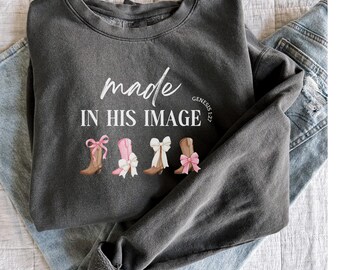 Made In His Image Sweatshirt: Western Coquette Christian Apparel