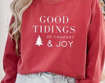 Good Tidings Christmas Sweater Holiday Sweatshirt Cozy Winter Crewneck Christmas Comfort Colors Sweatshirt Gift for Her Christian Christmas