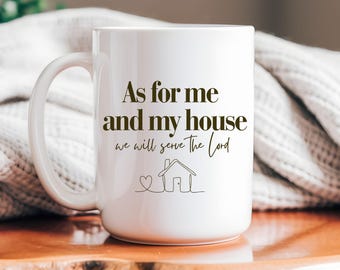 As For Me And My House Mug Christian Coffee Cup Faith Based Gift for New Faith Joshua 24 15 Bible Verse Mug Christianity Gift