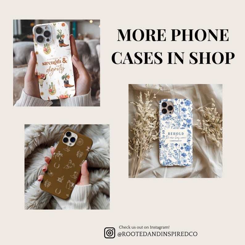 May include: Three different phone cases with various designs. The first case features a white background with a brown, green, and white floral pattern, with the text "strength & dignity". The second case features a brown background with a white pattern of horseshoes, boots, and other western-themed imagery. The third case features a white background with a blue floral pattern and the text "BEHOLD, he new day comes".