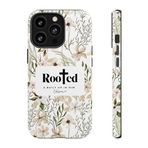 Christian Phone Case Religious Scripture Phone Case With Bible Verse Floral Phone Case Rooted In Him Garden Lover Phone Case For Christian image 8