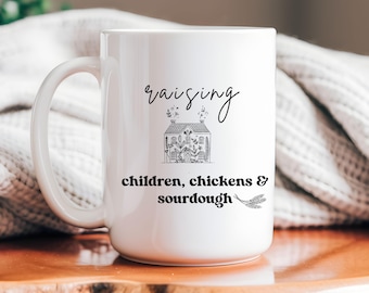 Sourdough Lover Mug Mothers Day Gift for Homestead Funny Mom Mug Backyard Chickens Gift Homemaker Coffee Mug