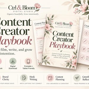 May include: A digital Content Creator Playbook by Ctrl & Bloom Digital Studio featuring floral illustrations. The workbook includes sections for content planning, filming, writing, and growth reflection, available as a PDF digital download.