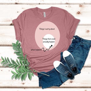 Funny Anxiety Meme T-Shirt, &#39;Things I Worry About&#39;, Minimalist Design, Humor Tee for Mental Health Awareness