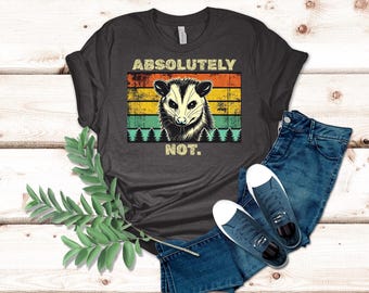 Grappig retro shirt opossum, 'absoluut niet' vintage noodlijdend T-shirt, humoristisch wildlife cadeau, grafisch T-shirt sarcastisch opossum