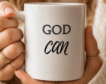 Christian Encouragement Mug, Faith Based Coffee Mug, Religious Gift for Women, Inspirational Christian Mug, GOD CAN Mug