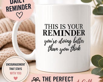 Mental Health Gift | Encouragement | Anxiety Support Coffee Cup | Self Care Gift| Therapy Reminder