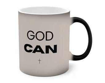 Christian Encouragement Mug, Faith Based Coffee Mug, Religious Gift for Women, Inspirational Christian Cup, GOD CAN Color Changing Mug