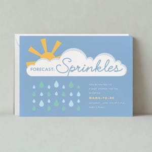 May include: A blue baby shower invitation with a yellow sun peeking out from behind a white cloud with the text "FORECAST: Sprinkles". The invitation also features a pattern of blue and green raindrops.