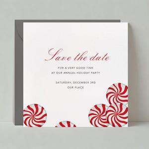 May include: A white invitation card with red text that reads "Save the date" and event details. The card features red and white peppermint candy graphics in the corners. The invitation is for a holiday party.