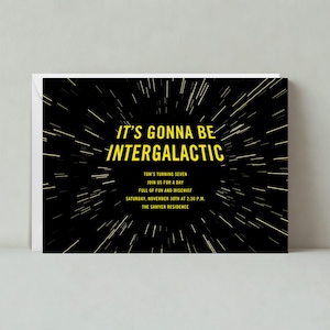 May include: A black and yellow invitation with a star wars-themed design. The text reads "It's gonna be intergalactic" and includes details for a birthday party.