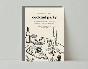 May include: Black and white illustration of a cocktail party invitation with the text "PLEASE JOIN US FOR A cocktail party YOU'RE INVITED FOR A NIGHT OF COCKTAILS AND CONVERSATION APRIL 14TH AT 9 P.M. OUR PLACE". The illustration shows a table setting with a bottle of wine, glasses, a cheese plate, bread, and candles.