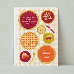 May include: Thanksgiving feast invitation card featuring illustrations of pies, pie slices, and forks. The card has text that reads "PLEASE JOIN US FOR A THANKSGIVING FEAST" and event details. The design includes a plaid background.