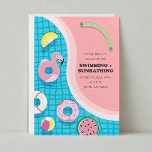 May include: Invitation to a poolside swimming and sunbathing event on Saturday, July 10th at 2 p.m. at Hotel Salinger. The invitation features a pink flamingo float, a donut float, a watermelon slice, and a lemon slice in a blue pool with a pink and white background.