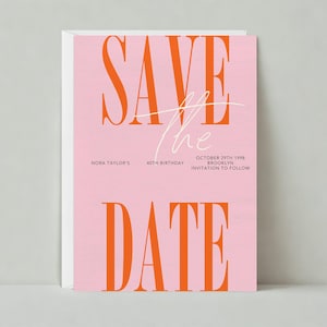 May include: Save the Date card with a pink background and orange text. The text reads "Save the Date" with "Nora Taylor's 40th Birthday" and "October 29th 1998 Brooklyn Invitation to Follow" in smaller text below.