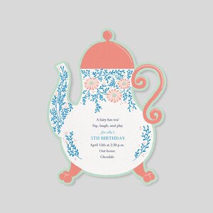 May include: A teacup-shaped invitation with a pink and blue floral design. The invitation reads "A fairy fun tea! Sip, laugh, and play for Ella's 5th Birthday April 12th at 2:30 p.m. Our home Glendale"