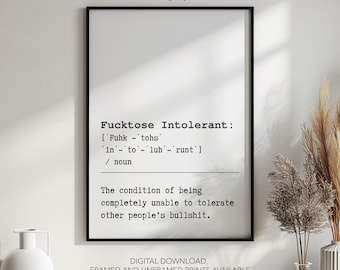 Fucktose Intolerant Print, Rude Wall Art, Sarcastic Quotes Poster, Humorous Home Decor, Sassy Gift, Unframed or Framed