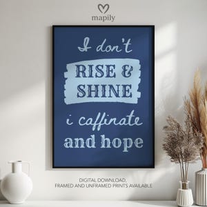 I Caffinate And Hope Print, Funny Poster, Sassy Quotes, Humorous Wall Art, Kitchen Decor, Sarcastic Gift,