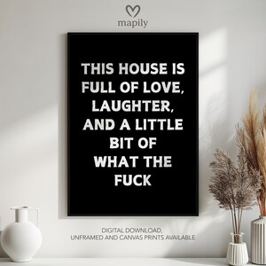 House Full of Love | Unframed Framed or Download Print | Humorous Posters Home Decor Wall Art Gift Idea Funny Prints