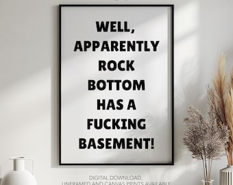 Rock Bottom Basement Print, Humorous Poster, Rude Wall Art, Sarcastic Quotes, Funny Home Decor Gift,