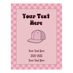 May include: Pink and white checkered design with the text "Your Text Here" in a bold, retro font. A baseball cap illustration is centered, and additional text reads "Your Text Here 2025-2026 Your Text Here."