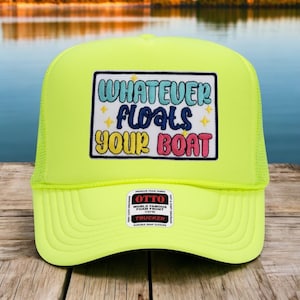 Whatever Floats Your Boat Trucker Hat, Summer Lake Hat, Lake Day Accessory, Trucker Hat for Women, Boat Trucker Hat, Custom Made Trucker Hat